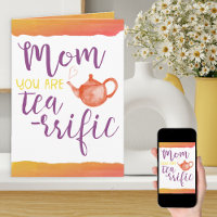 Maman Vous Êtes Tea-rrific - Amusants Anniversaire
