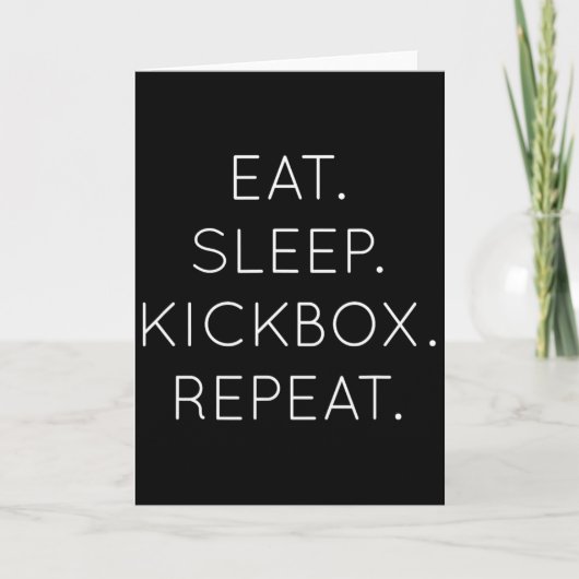 Carte Manger Dormir Kickbox Répéter - Kick Boxing Boxeur (Devant)