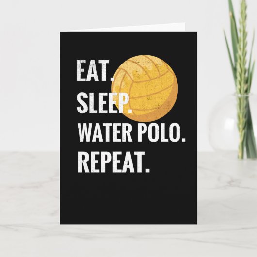 Carte Manger Dormir Water-Polo Répéter Cadeau pour Joueu (Devant)