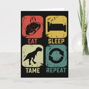 Carte Mangez Dormir Tame Répéter Dinosaur Jeu Geek Funny