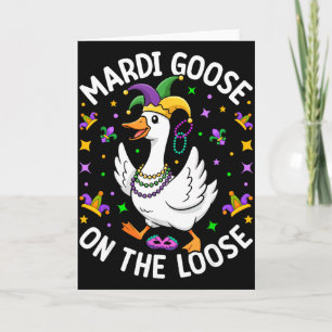 Carte Mardi Goose en liberté drôle bouffon canard Carniv