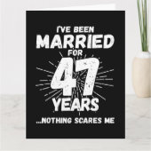Carte Marié 47 ans drôle 47ème anniversaire de Mariage (Devant)