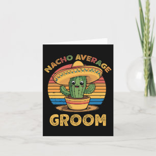 Carte Marié pas moyen Nacho Mexicain Cinco De Mayo Drôle