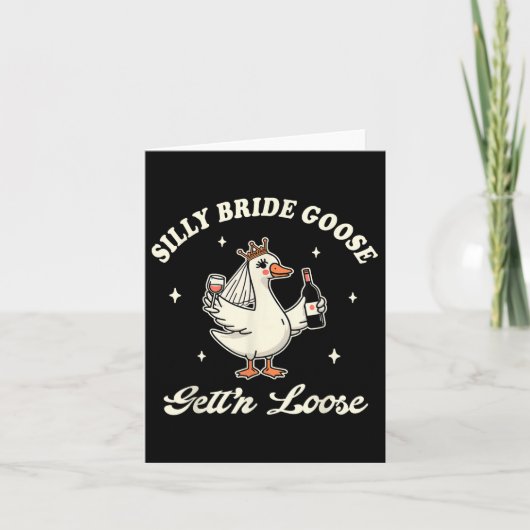 Carte Mariée Pour Être Mariage Boire Silly Bride Goose O (Devant)