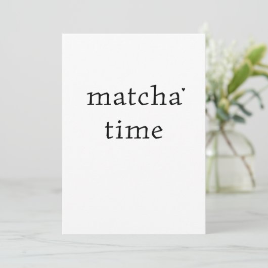 Carte Matcha time - minimalistic typography card (Debout devant)
