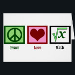 Carte mathématique Peace Love<br><div class="desc">Quelle est la racine carré de x ? Je suis doué pour résoudre des problèmes de maths. Je suis un peu geek en maths.</div>