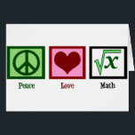 Carte mathématique Peace Love<br><div class="desc">Quelle est la racine carré de x ? Je suis doué pour résoudre des problèmes de maths. Je suis un peu geek en maths.</div>