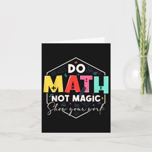 Carte Maths drôle Retour à l'école Do Math Not Magic Sho (Devant)