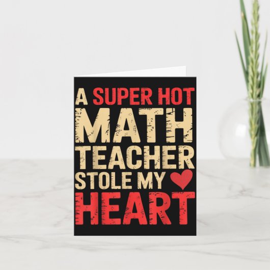 Carte Maths drôles Une super prof de maths sexy m'a volé (Devant)