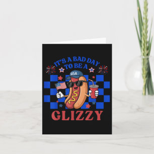 Carte Mauvais Jour Pour Être Un Glizzy Drôle 4 juillet H