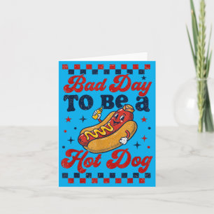 Carte Mauvaise Journée Pour Être Un Hot Dog 4 Juillet T-