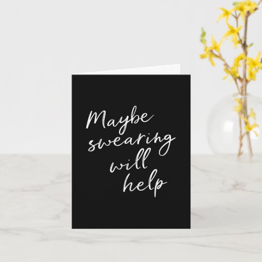 Carte Maybe Swearing Will Help Cheeky Snarky Saying Text (Fleur jaune)