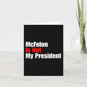 Carte Mcellon N'Est Pas Mon Président Trump Condamné Pou