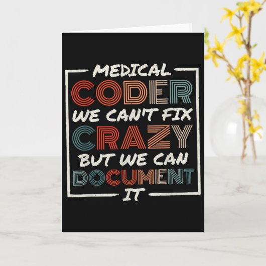 Carte Medical Coder We Can't Fix, Medical Nurse Coder (Fleur jaune)