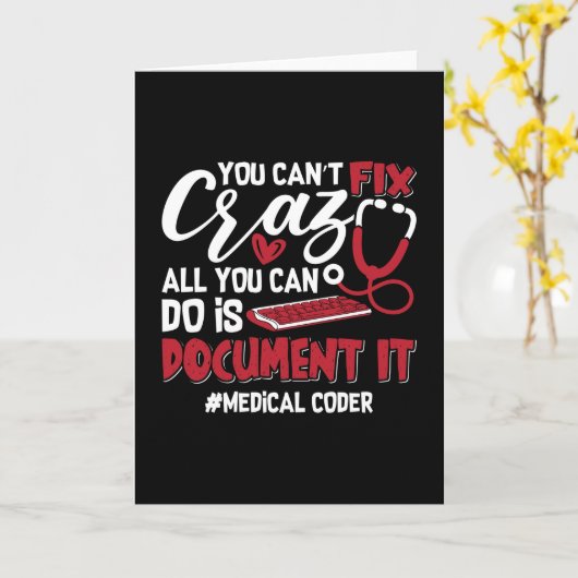 Carte Medical Coder You Can't Fix Crazy ICD Coding Gift (Fleur jaune)