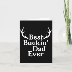 Carte Meilleur Buckin Papa Jamais Deer Chasse Buckin Pap
