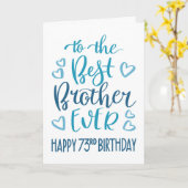 Carte Meilleur Frère Ever 73ème Anniversaire Typographie (Fleur jaune)
