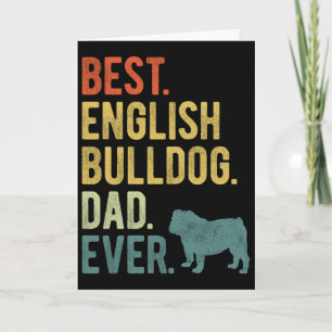 Carte Meilleur papa bouledogue anglais qui existe Papa c