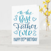 Carte Meilleur Père 85e anniversaire Typographie en bleu (Fleur jaune)