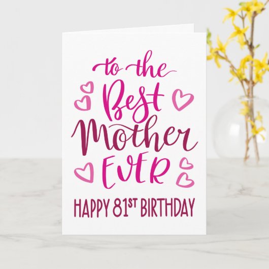 Carte Meilleure Mère 81e Anniversaire Typographie en ros (Fleur jaune)