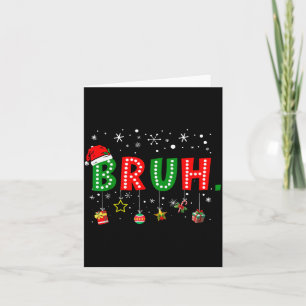 Carte Mème Bruh drôle de citation de Noël Salutation frè