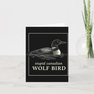 Carte Mème de chasse idiot d'oiseau de loup canadien drô