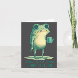 Carte Mème de grenouille humour rétro Je dois dire des t