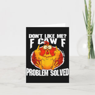 Carte Mème de poulet drôle Ne m'aime pas F-caw-f Problèm