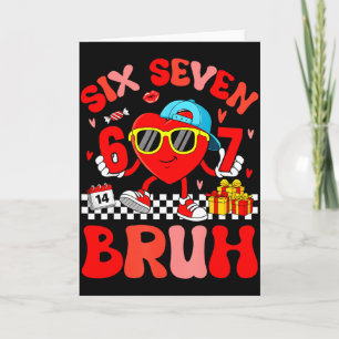 Carte Mème drôle 67 Six Sept Bruh Saint Valentin Cœur To