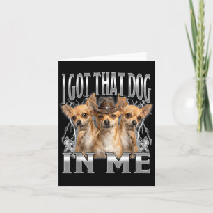 Carte Mème drôle de chihuahua cowboy j'ai ce chien en mo