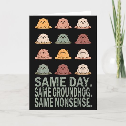 Carte Même jour même marmotte même absurdité drôle de so (Devant)