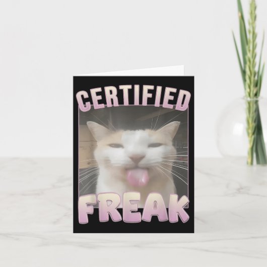 Carte Mème Offensive Mèmes de félin Freak Certifié Mat D (Devant)
