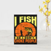 Carte Mens Funny Fishing Quotes Joke Sarcasm  (Fleur jaune)