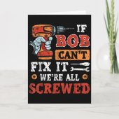 Carte Mens If Bob Can't Fix It We're All Screwed Father' (Devant)
