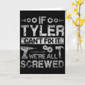 Carte Mens If Tyler Can't Fix It We're All Screwed Funny (Fleur jaune)