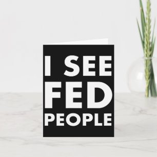 Carte Mens Je Vois Des Gens De Fed Citer Cool Pour Drôle
