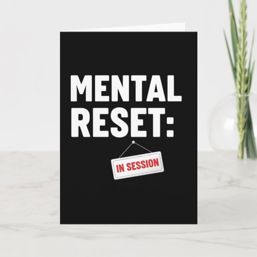 Carte Mental Reset In Session Tee, Funny Self Care (Devant)