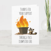 Carte Merci de votre soutien à travers Dumpster Fire (Devant)