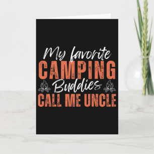 Carte Mes copains de camping préférés m'appellent oncle
