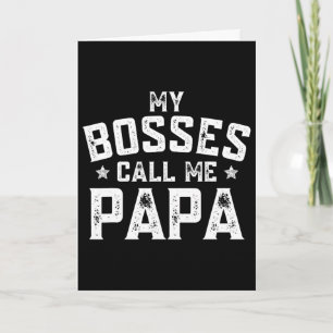 Carte Mes patrons m'appellent Papa Drôle Papy Fête des P