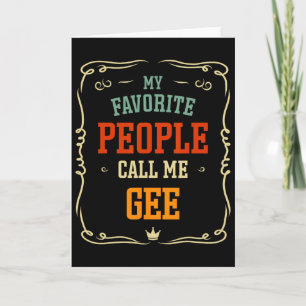 Carte Mes personnes préférées m'appellent Gee Fête des P