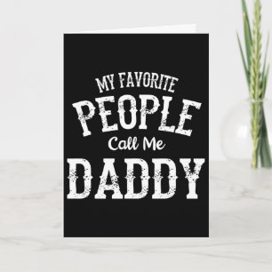 Carte Mes personnes préférées m'appellent Papa Amour de
