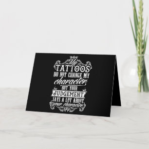 Carte Mes Tatouages Ne Changent Pas Mon Caractère Tatoua
