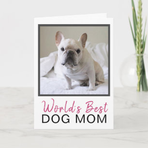 Carte Mete World's Best Dog Mom Chien Photo Anniversaire