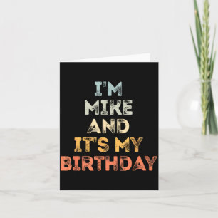 Carte Mike Anniversaire Drôle Nom C'est Mon Anniversaire