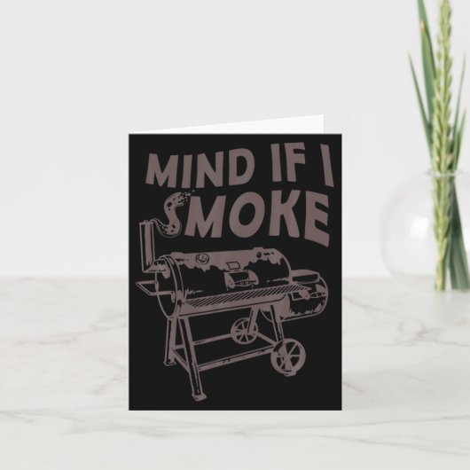 Carte Mind If I Smoke Funny Bbq Smoking Barbecue Grillin (Devant)