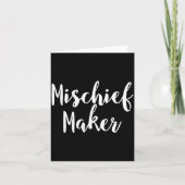 Carte Mischief Maker - Pular Funny Quote  (Devant)