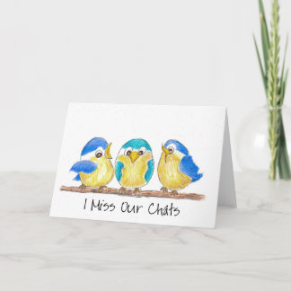 Carte Missing you & our chats birds saying hi blank card