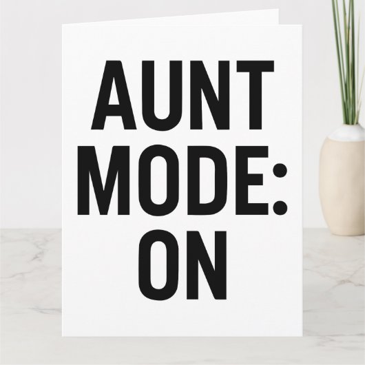 Carte Mode Tante Activé - Amusant Humour de famille (Devant)