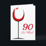 Carte Modern Red Wine Glass 90e Birthday<br><div class="desc">Moderne et simple 90e jour du jour de la greeting card. The design has an abstract wine glass with red wine. et the background is white. Texte 90 Ainsi what is motivational, positif et funny, et is perfect for a personh a sense of humour. Tu peux changer le numéro de...</div>
